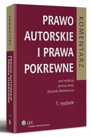 Prawo autorskie i prawa pokrewne. Komentarz