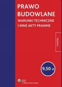 Prawo budowlane. Warunki techniczne i inne akty prawne