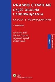 Prawo cywilne Część ogólna i zobowiązania Kazusy z rozwiązaniami