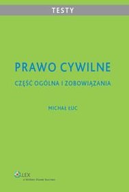 Prawo cywilne Część ogólna i zobowiązania Testy dla studentów