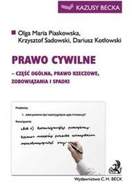 Prawo cywilne (część ogólna, prawo rzeczowe, zobowiązania i spadki)