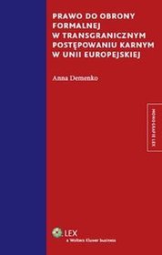 Prawo do obrony formalnej w transgranicznym postępowaniu karnym w Unii Europejskiej