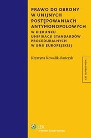 Prawo do obrony w unijnych postępowaniach antymonopolowych