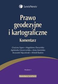 Prawo geodezyjne i kartograficzne. Komentarz