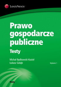 Prawo gospodarcze publiczne. Testy