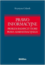 Prawo informacyjne. Problem badawczy teorii prawa administracyjnego