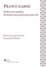 Prawo karne. Praktyczne aspekty formułowania pism procesowych