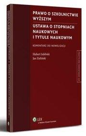 Prawo o szkolnictwie wyższym. Ustawa o stopniach naukowych i tytule naukowym. Komentarz