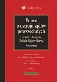 Prawo o ustroju sądów powszechnych. Ustawa o Krajowej Radzie Sądownictwa. Komentarz