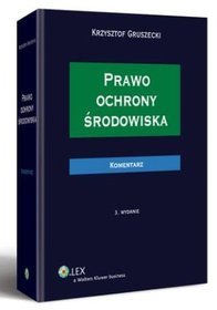 Prawo ochrony środowiska. Komentarz