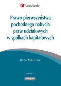Prawo pierwszeństwa pochodnego nabycia praw udziałowych w spółkach kapitałowych