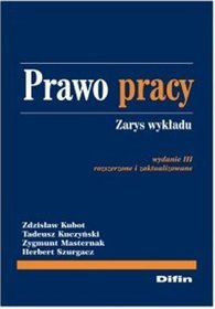 Prawo pracy. Zarys wykładu. Wydanie 3 rozszerzone i zaktualizowane