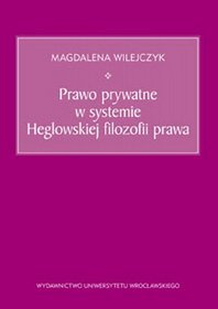 Prawo prywatne w systemie Heglowskiej filozofii prawa