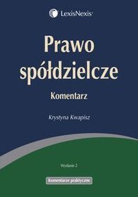 Prawo spółdzielcze. Komentarz praktyczny