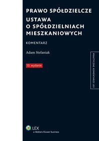 Prawo spółdzielcze. Ustawa o spółdzielniach mieszkaniowych. Komentarz