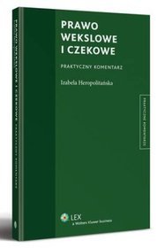 Prawo wekslowe i czekowe. Komentarz