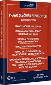 Prawo zamówień publicznych. Ustawa o koncesji na roboty budowlane lub usługi. Ustawa o partnerstwie publiczno-prywatnym. Wykaz robót budowlanych. Wykaz usług o charakterze priorytetowym i niepriorytetowym