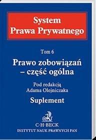 Prawo zobowiązań - część ogólna. System Prawa Prywatnego. Suplement do tomu 6