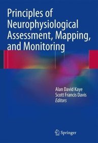 Principles of Neurophysiological Assessment, Mapping, and Monitoring