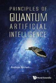 Principles of Quantum Artificial Intelligence