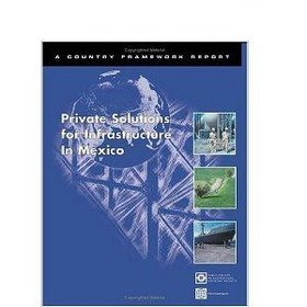 Private Solutions for Infrastructure In Mexico