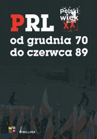 PRL od grudnia '70 do czerwca '89 polski wiek XX