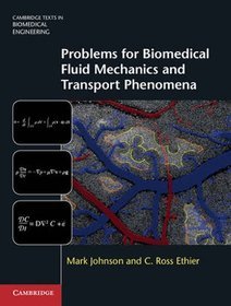 Problems for Biomedical Fluid Mechanics and Transport Phenomena