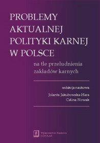 Problemy aktualnej polityki karnej w Polsce