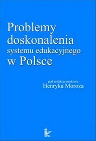 Problemy doskonalenia systemu edukacyjnego w Polsce