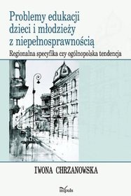 Problemy edukacji dzieci i młodzieży z niepełnosprawnością