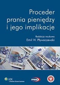 Proceder prania pieniędzy i jego implikacje