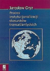 Proces instytucjonalizacji stosunków transatlantyckich