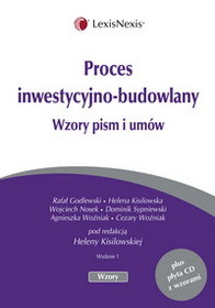 Proces inwestycyjno-budowlany. Wzory pism i umów