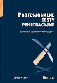 Profesjonalne testy penetracyjne. Zbuduj własne środowisko do testów