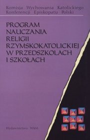 Program nauczania religii rzymskokatolickiej w przedszkolach i szkołach