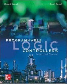 Programmable Logic Controllers: Industrial Control