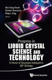 Progress in Liquid Crystal (LC) Science and Technology