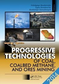 Progressive Technologies of Coal, Coalbed Methane, and Ores Mining