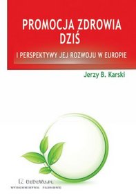 Promocja zdrowia dziś i perspektywy jej rozwoju w Europie