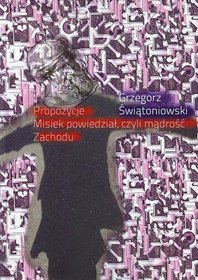 Propozycje Misiek powiedział, czyli mądrość Zachodu