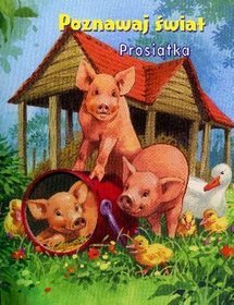 Prosiątka. Poznawaj świat