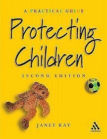 Protecting Children: A Practical Guide