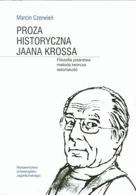 Proza historyczna Jaana Krossa
