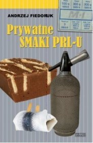 Prywatne smaki PRL-u