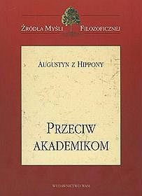 Przeciw akademikom. Augustyn z Hippony