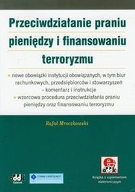 Przeciwdziałanie praniu pieniędzy i finansowaniu terroryzmu? nowe obowiązki instytucji obowiązanych,