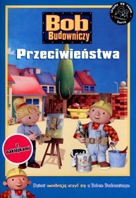 Bob Budowniczy Przeciwieństwa