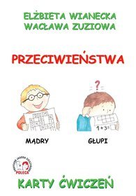 Przeciwieństwa. Karty ćwiczeń