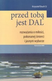 Przed tobą jest dal