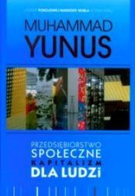 Przedsiębiorstwo społeczne. Kapitalizm dla ludzi